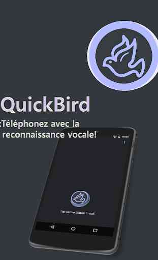 Téléphonez avec la reconnaissance vocale:QuickBird 1