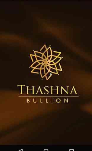 Thashna Bullion 1