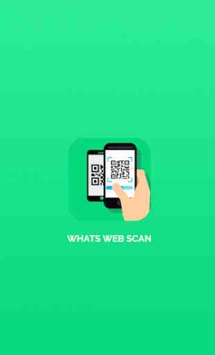 Whats Web Scan for Whatsapp Whatscan QR Code 2019 1
