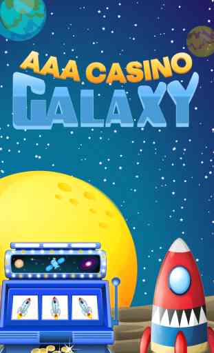 Casino Galaxy AAA: Xtreme # 1 Casino - Machines à sous et Loterie! 1