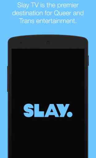 SLAY TV It's What You Live For 1