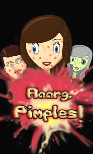 Aaarg, Pimples - rendre pop! 1