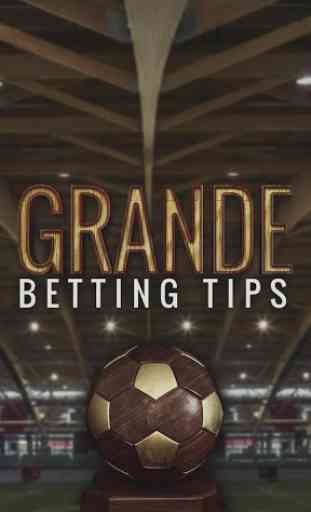 Grande Betting TIPS 1