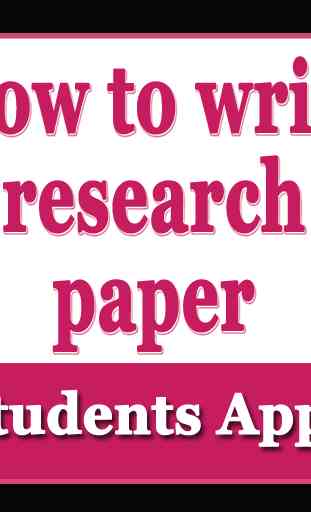 How to write a research paper - Educational app 2