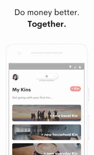 Kin - Share home, friends & travel expenses 1