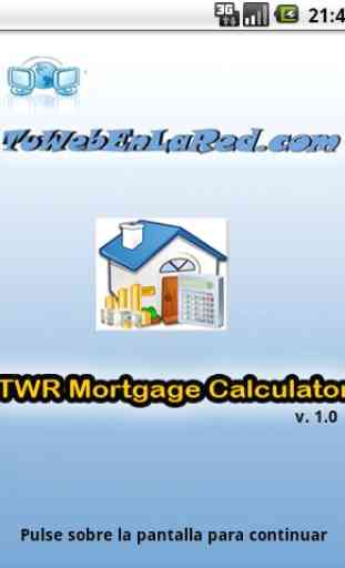 TWR Mortgage Calculator 1